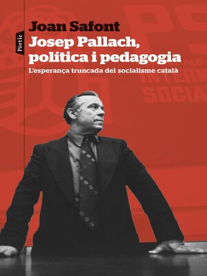 cover image of Josep Pallach, política i pedagogia